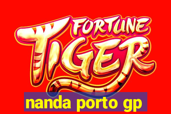 nanda porto gp